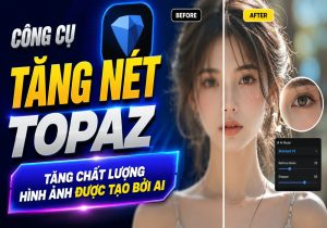 Công Cụ Tăng Nét Topaz AI