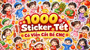 1000 Mẫu Sticker Tết Năm Mới, ChiBi Tết Cắt Bế CNC